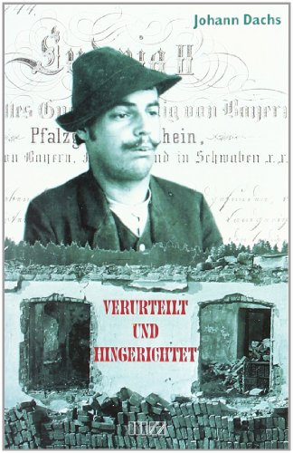 Beispielbild fr Verurteilt und hingerichtet: Berhmte Kriminalflle aus Oberpfalz und Niederbayern zum Verkauf von medimops