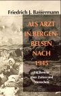 9783931904739: Als Arzt in Bergen-Belsen nach 1945