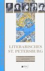 Beispielbild fr Literarisches Sankt Petersburg: 50 Dichter und Schriftsteller - Wohnorte und Wirken. Mit hist. und zum Verkauf von medimops