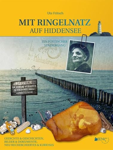 Beispielbild fr MIT RINGELNATZ AUF HIDDENSEE - Ein poetischer Spaziergang.: Gedichte & Geschichten, Bilder& Dokumente, Neu Recherchiertes & Kurioses zum Verkauf von medimops