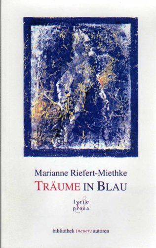 Beispielbild fr trume in blau. lyrik & prosa. zum Verkauf von alt-saarbrcker antiquariat g.w.melling