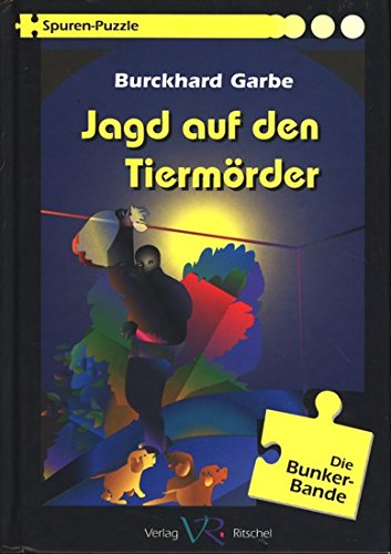 Jagd auf den Tiermörder. - Garbe, Burckhard