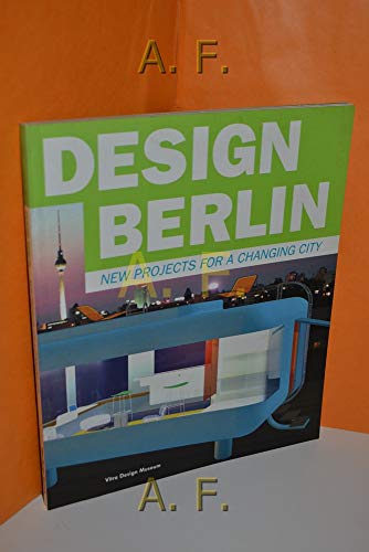 9783931936402: Design Berlin: New Projects for a Changing City