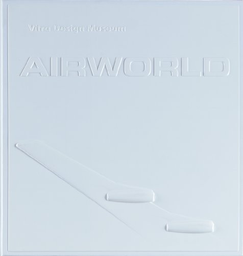 Beispielbild fr Airworld: Design and Architecture for Air Travel zum Verkauf von SecondSale