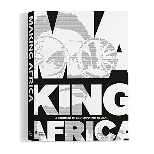 Stock image for Making Africa: A Continent of Contemporary Design for sale by Midtown Scholar Bookstore