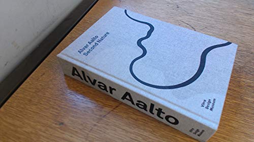 Stock image for Alvar Aalto: Second Nature for sale by PAPER CAVALIER US
