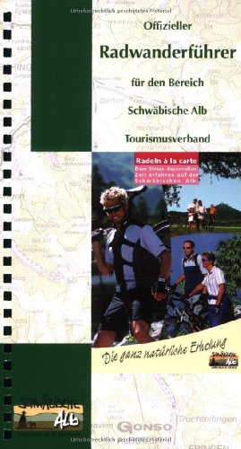 Beispielbild fr Offizieller Radwanderfhrer fr den Bereich Schwbische Alb Tourismusverband: Radeln a la carte. Schwbische Alb entdecken und erleben. Die ganz natrliche Erholung zum Verkauf von medimops