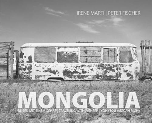 9783931954178: Mongolia: Reisen mit einem Schaf/Traveling with a sheep - Marti, Irene