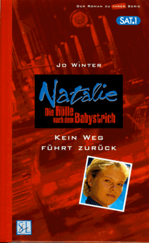 Imagen de archivo de Natalie - kein Weg fhrt zurck a la venta por Preiswerterlesen1 Buchhaus Hesse