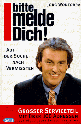 Stock image for Bitte melde dich! : auf der Suche nach Vermiten / Red.: Goernemann & Koll., Holger G. Drner. Orig.-Ausg. for sale by Antiquariat + Buchhandlung Bcher-Quell