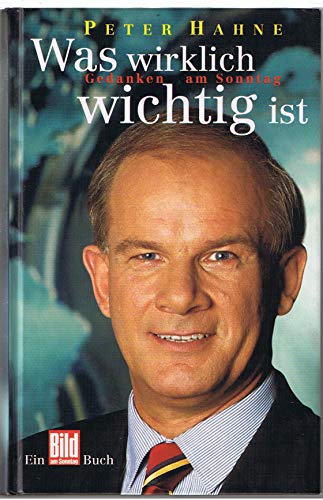 Beispielbild fr Was wirklich wichtig ist Gedanken am Sonntag - guter Zustand -2- zum Verkauf von Weisel