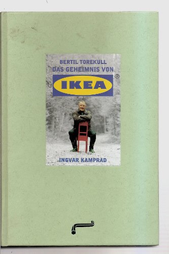 Das Geheimnis von IKEA - Kamprad, Ingvar, Torekull, Bertil