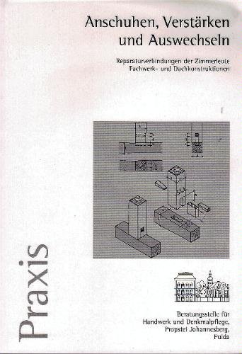 Beispielbild fr Anschuhen, Verstrken und Auswechseln. Reparaturverbindungen der Zimmerleute. Fachwerk- und Dachkonstruktionen Manfred Gerner Holzbau, Geschichte, Konstruktionen, Berechnungsbeispiele, Holz, Zimmerer, Zimmermann, Holzbau, Dachwerk, Dachstuhl, Zimmerei, Fachwerk, Fachwerkbau Handwerk zum Verkauf von BUCHSERVICE / ANTIQUARIAT Lars Lutzer