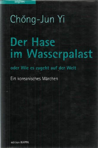 Imagen de archivo de Der Hase im Wasserpalast: Wie es so zugeht auf der Welt a la venta por Goodbooks-Wien