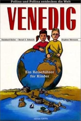 9783932000560: Venedig - Ein Reisefhrer fr Kinder (Pollino und Pollina entdecken die Welt) - Keller, Reinhard