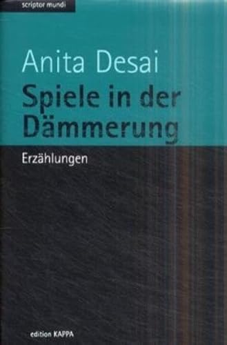 Spiele in der Dämmerung. Erzählungen. Übertragen aus dem Englischen von Helga Pfetsch und Utta Roy-Seifert. - (=Scriptor mundi). - Desai, Anita