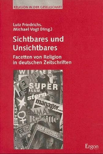 Beispielbild fr Sichtbares und Unsichtbares. Facetten von Religion in deutschen Zeitschriften zum Verkauf von medimops