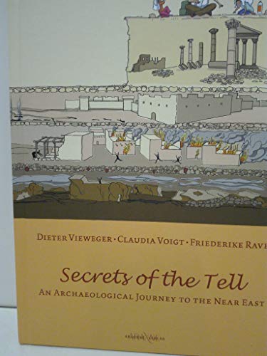Stock image for Secrets of the Tell. An Archaeological Journey to the Near East. for sale by Antiquariat Christoph Wilde