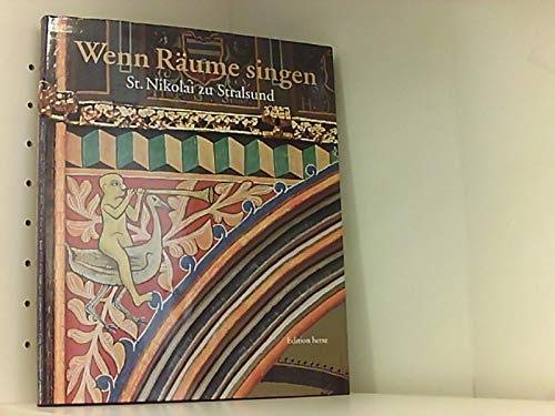 Beispielbild fr Wenn Rume singen: St. Nikolai zu Stralsund - Texte von 17 Autoren zum Verkauf von medimops