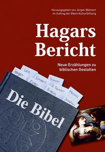 Hagars Bericht: Neue ErzÃ¤hlungen zu biblischen Gestalten (9783932030512) by Unknown Author