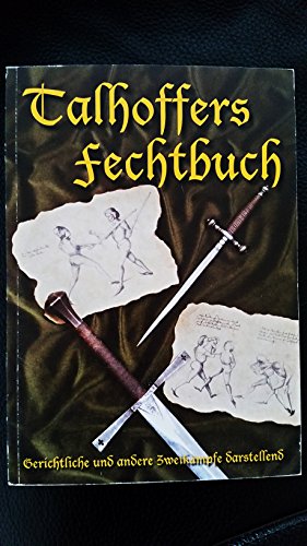 Imagen de archivo de Talhoffers Fechtbuch: Gerichtliche und andere Zweikmpfe darstellend a la venta por medimops
