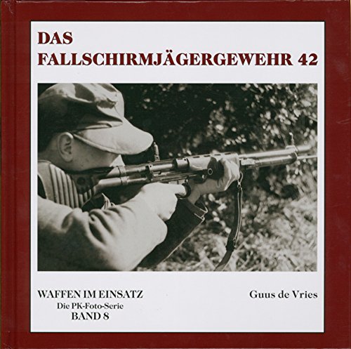 Beispielbild fr Das Fallschirmjgergewehr 42: Waffen im Einsatz - Die PK-Foto-Serie zum Verkauf von medimops