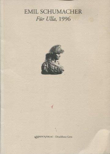 Emil Schumacher: FuÌˆr Ulla, 1996 (Minerva, Jenaer Schriften zur Kunstgeschichte) (German Edition) (9783932081170) by Emil Schumacher