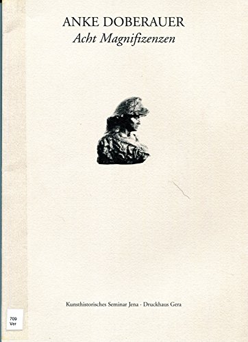9783932081217: Anke Doberauer: Acht Magnifizenzen (Minerva, Jenaer Schriften zur Kunstgeschichte)
