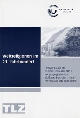 9783932081538: Weltreligionen im 21. Jahrhundert: Ringvorlesung der Universitt Erfurt