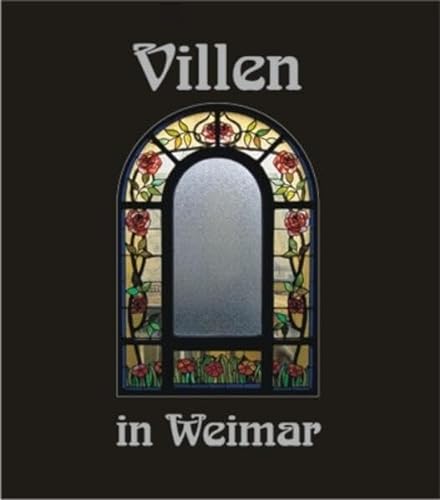 Beispielbild fr Villen in Weimar 4: Huser und ihre Geschichte(n) zum Verkauf von medimops