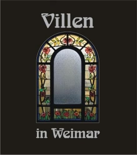 Villen in Weimar 4: HÃ¤user und ihre Geschichte(n) (9783932081576) by Weber, Christiane