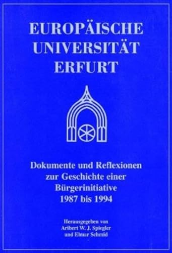 Europäische Universität Erfurt - Spiegler, Aribert W. J. und Elmar Schmid