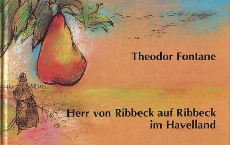 Beispielbild fr Herr von Ribbeck auf Ribbeck im Havelland zum Verkauf von Storisende Versandbuchhandlung