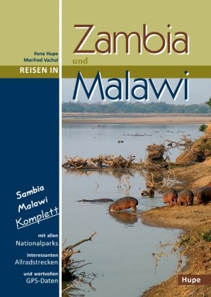 9783932084478: Reisen in Zambia und Malawi: Ein Reisebegleiter fr Natur und Abenteuer. Alle Nationalparks, interessante Allradstrecken, wertvolle GPS-Daten