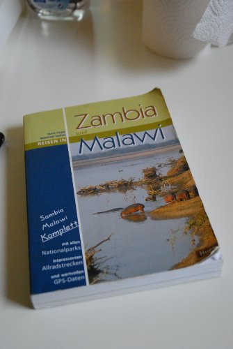 Beispielbild fr Reisen in Zambia und Malawi: Ein Reisebegleiter fr Natur und Abenteuer. Alle Nationalparks, interessante Allradstrecken, wertvolle GPS-Daten zum Verkauf von medimops