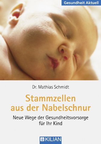 Stock image for Stammzellen aus der Nabelschnur. Neue Gesundheitsvorsorge fr Ihr Kind for sale by medimops