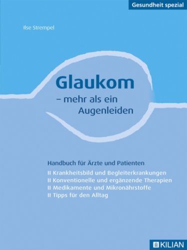 llse Strempel (Autor) - Glaukom mehr als ein Augenleiden Handbuch fr rzte und Patienten Krankheitsbild und Begleiterkrankungen - Konventionelle und ergnzende Therapien - Medikamente und Mikronhrstoffe - Tipps fr den Alltag Augenheilkunde Glaukomerkrankungen Ophthalmopathologie Augenrzte llse Strempel Augenarzt Augenkrankheiten Optiker Opthamalogie Augenheilkunde Augenheilkunde Ophthalmiatrie Augenerkrankungen Das Glaukom, auch grner Star genannt, ist eine multifaktorielle Erkrankung Sie zeigt sich am Auge, geht aber fast immer einher mit internistischen, neurologischen und anderen Leiden, deren Behandlung den Verlauf der Glaukomerkrankung wesentlich beeinflusst. Die Flle an Detailinformationen zu diesen Zusammenhngen ist geradezu unberschaubar geworden. Eine schnelle und sichere Orientierung bietet das neue Handbuch