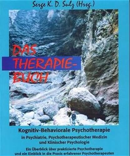 Stock image for Das Therapiebuch. Kognitiv-Behaviorale Psychotherapie in Psychiatrie, Psychotherapeutischer Medizin und Klinischer Psychologie for sale by medimops