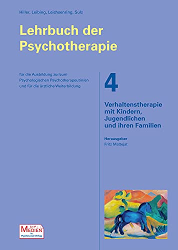 Stock image for Das groe Lehrbuch der Psychotherapie, Bd. 4: Verhaltenstherapie mit Kindern, Jugendlichen und ihren Familien for sale by medimops