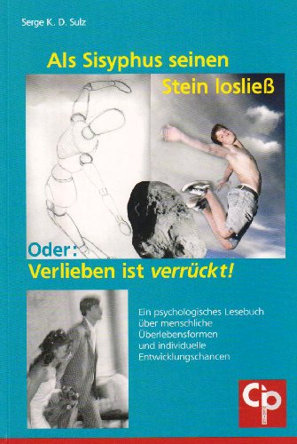 Imagen de archivo de Als Sisyphus seinen Stein loslie oder Verlieben ist verrckt! a la venta por medimops