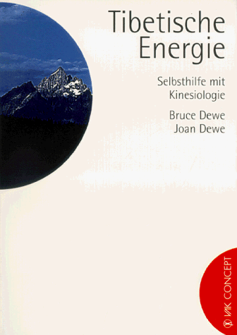 Tibetische Energie. Selbsthilfe mit Kinesiologie