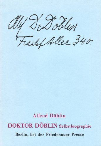 9783932109188: Doktor Dblin. Selbstbiographie: Die ersten beiden handschriftlichen Manuskriptseiten sind in faksimilierter Form beigefgt