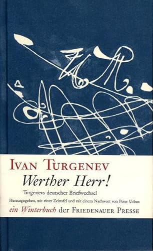 Beispielbild fr Werther Herr: Turgenevs deutscher Briefwechsel (Winterbuch) Ivan Turgenev and Peter Urban zum Verkauf von online-buch-de