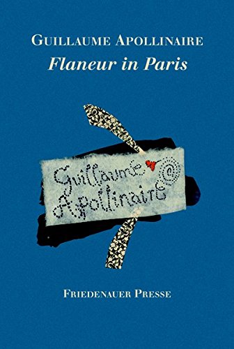 Flaneur in Paris - Prosastücke - Apollinaire, Guillaume