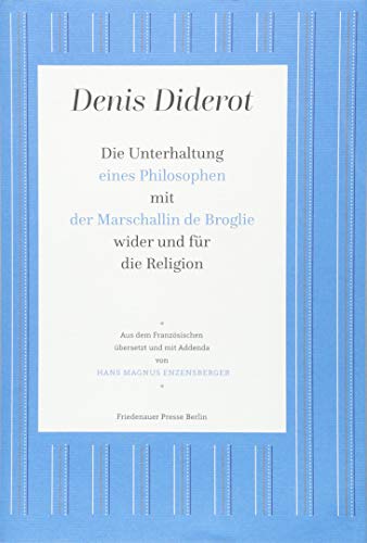 9783932109843: Die Unterhaltung eines Philosophen mit der Marschallin de Broglie wider und fr die Religion