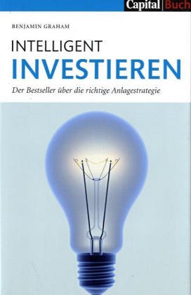 9783932114076: Intelligent Investieren. Der Bestseller ber die richtige Anlagestrategie