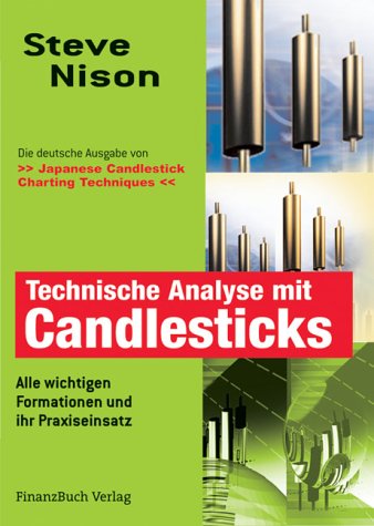 Beispielbild fr Technische Analyse mit Candlesticks. Alle wichtigen Formationen und ihr Praxiseinsatz [Sondereinband] Steve Nison (Autor) zum Verkauf von BUCHSERVICE / ANTIQUARIAT Lars Lutzer