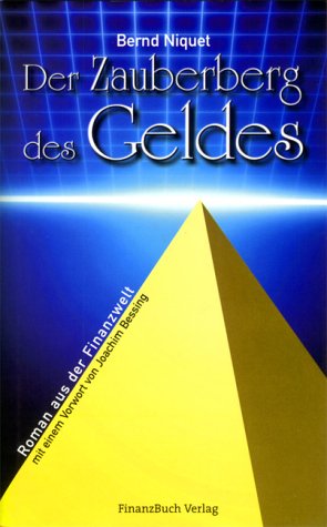 9783932114694: Der Zauberberg des Geldes