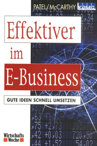 Imagen de archivo de Effektiver im E-Business. : Gute Ideen schnell umsetzen. a la venta por Buchpark