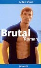 Stock image for Brutal. Roman for sale by medimops
